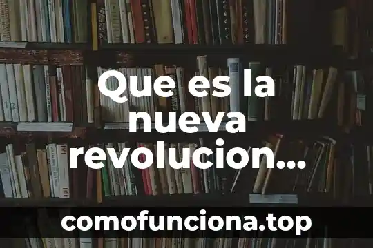 Que es la revolucion logica 8 Que es la nueva revolucion cientifica