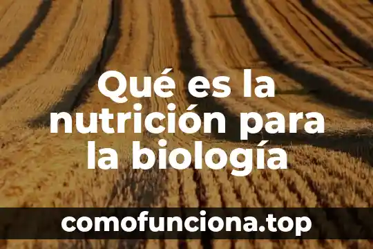 Qué es la fibra nutrición animal 6 Qué es la nutrición para la biología