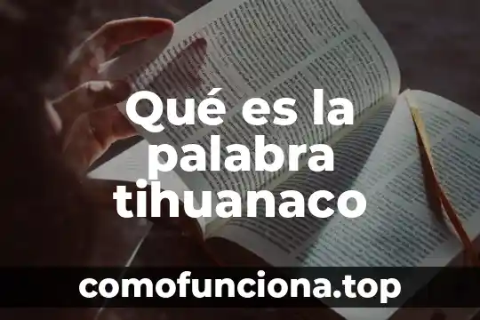 Qué es el significado de la palabra botín 8 Qué es la palabra tihuanaco