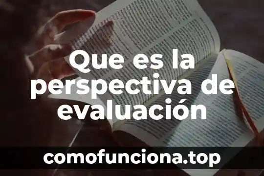 Que es la teoria perspectiva autocratica 6 Que es la perspectiva de evaluación