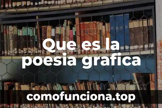 Poesia y que es la justicia del autor leon felipe 5 Que es la poesia grafica