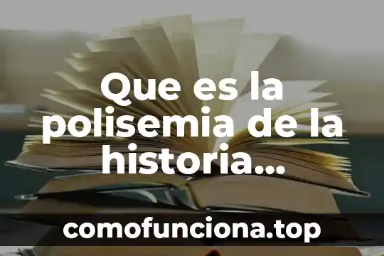 Marc Auge que es historia 3 Que es la polisemia de la historia ejemplos