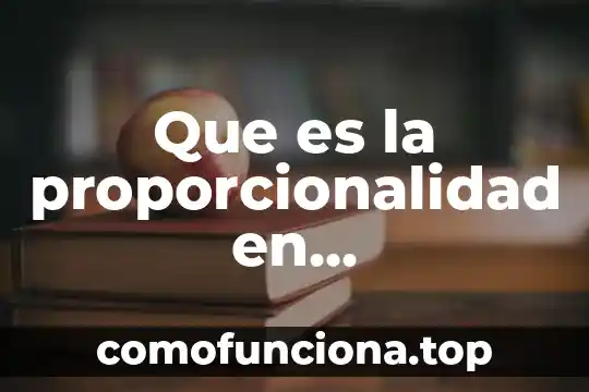 Qué es la suma de fracciones en matemáticas 5 Que es la proporcionalidad en matematicas ejemplos