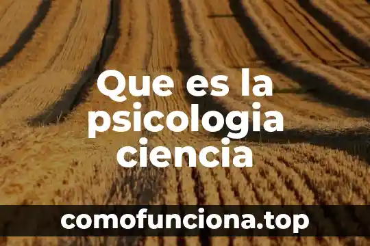 Qué es paradigma en psicología 3 Que es la psicologia ciencia