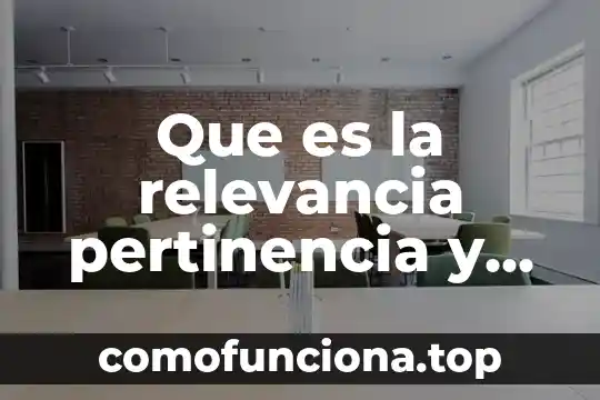 Que es sociedad filosoficamente 6 Que es la relevancia pertinencia y viabilidad en investigación