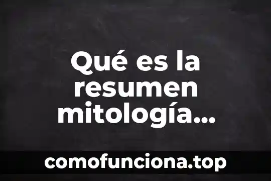 Resumen sobre lo que es el arte y la belleza 4 Qué es la resumen mitología griega