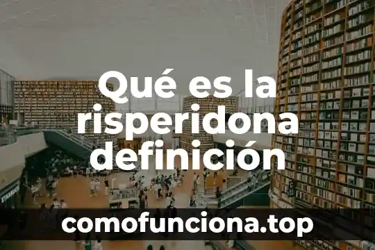 Que es identidad social definicion 4 Qué es la risperidona definición
