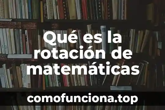Qué es el signo de admiración en matemáticas 6 Qué es la rotación de matemáticas