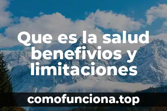 Qué es un signo en la salud 3 Que es la salud benefivios y limitaciones