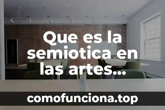 Que es forma-color artes visuales 4 Que es la semiotica en las artes visuales