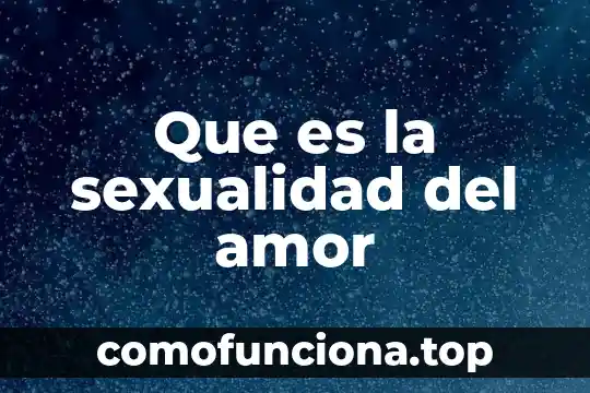 Que es un maximizador solar 6 Que es la sexualidad del amor