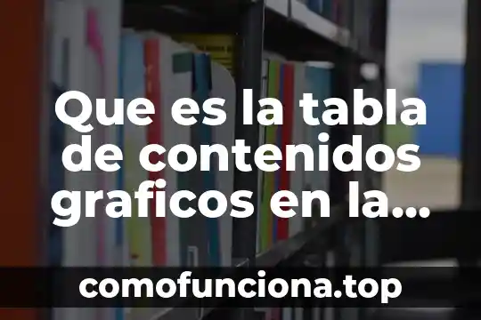 Qué es el estado de arte en una tesis México 5 Que es la tabla de contenidos graficos en la tesis