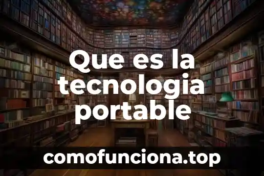 Que es la planta arq 3 Que es la tecnologia portable