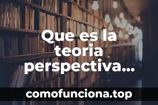 Que es perspectiva psicologia 3 Que es la teoria perspectiva autocratica