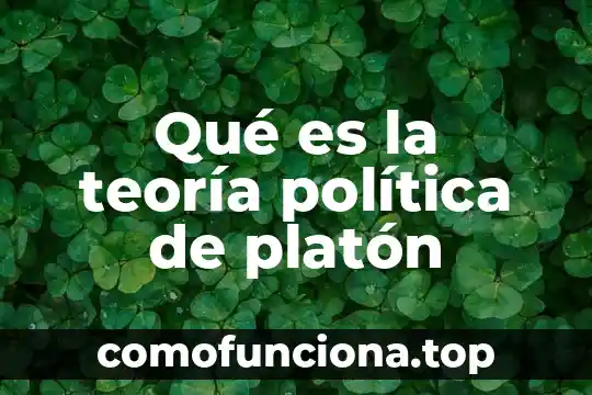 Para platon que es la materia 7 Qué es la teoría política de platón