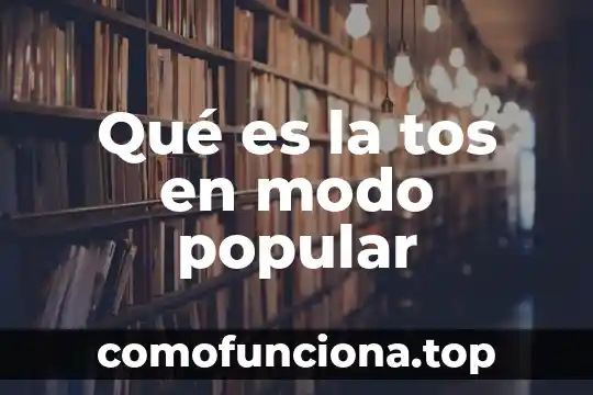 Que es mercado popular 6 Qué es la tos en modo popular