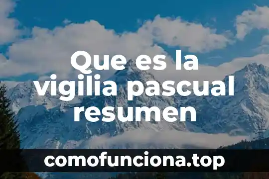 Que es la sexualidad del amor 7 Que es la vigilia pascual resumen