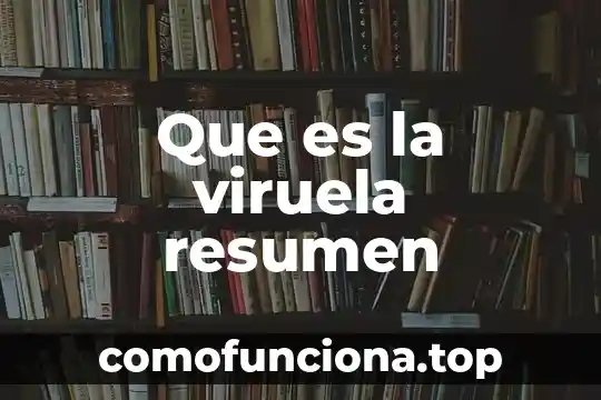 Que es la conciencia resumen 3 Que es la viruela resumen