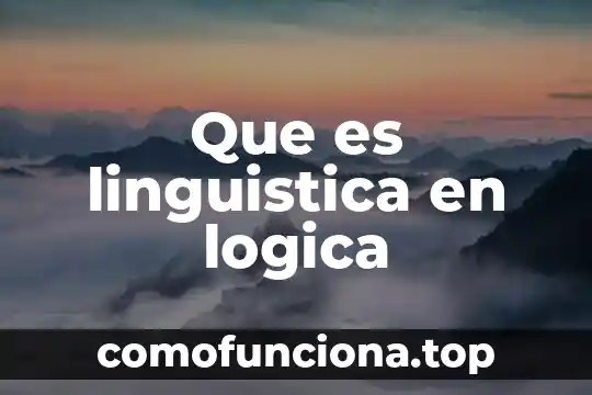 Que es inteligencia lógica 8 Que es linguistica en logica
