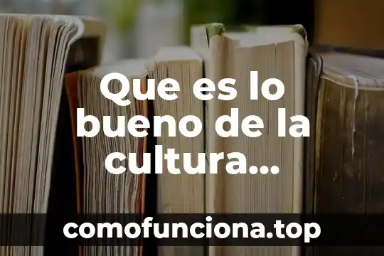 Qué es bueno para quitar la comezón del cuerpo 4 Que es lo bueno de la cultura tradicional