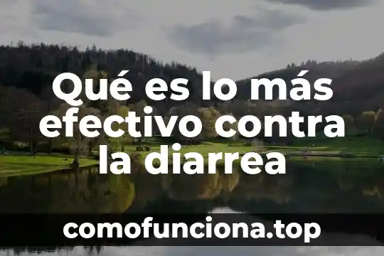Que es bueno para parar el vomito y la diarrea 5 Qué es lo más efectivo contra la diarrea