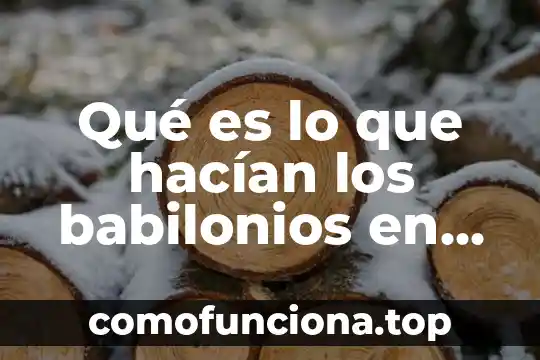 Qué es hipótesis nula en estadística 5 Qué es lo que hacían los babilonios en la estadística