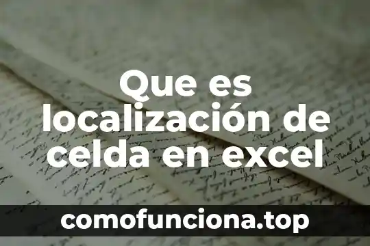 Que es una lista de validacion en excel 3 Que es localización de celda en excel