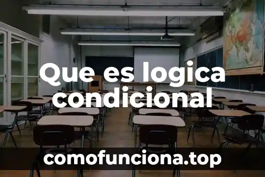 Qué es la oposición de los juicios en lógica 7 Que es logica condicional