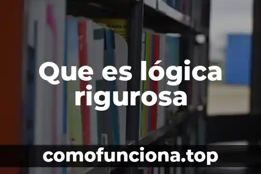 Qué es juicio en filosofía lógica 7 Que es lógica rigurosa