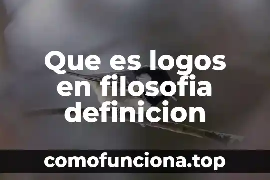 Qué es definición tecnología 5 Que es logos en filosofia definicion