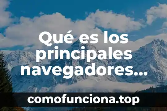 Que es sociedad annima en mexico 3 Qué es los principales navegadores de México