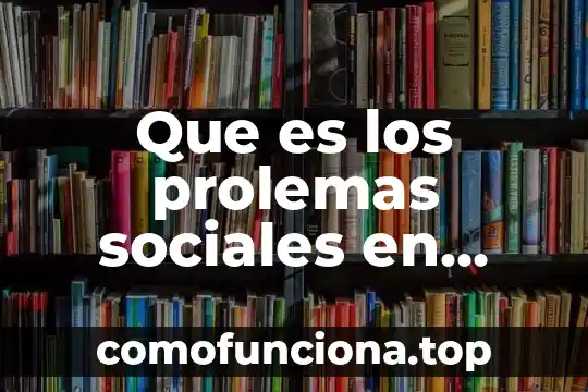 Que es firma en economia 7 Que es los prolemas sociales en mexico