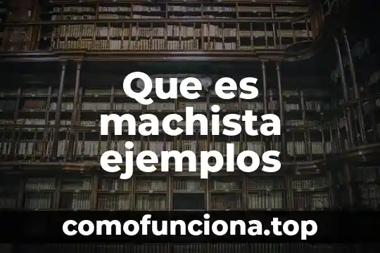 Que es la suspension con efectos restitutorios 6 Que es machista ejemplos