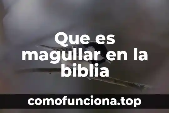 Que es superintendente de planta 8 Que es magullar en la biblia