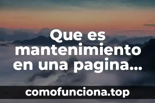 Que es idea o concepto 7 Que es mantenimiento en una pagina web