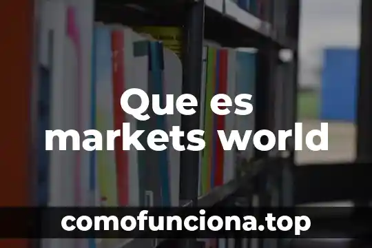 Qué es world wide web en español 6 Que es markets world