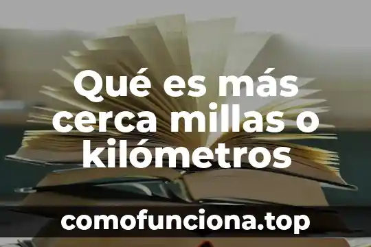 Que es la mas diva significa 8 Qué es más cerca millas o kilómetros