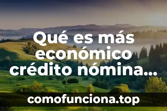 Que es efectivo contra venomothe 5 Qué es más económico crédito nómina o efectivo inmediato