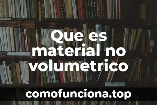 Qué es el material de laboratorio y cómo se clasifica 7 Que es material no volumetrico