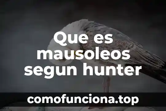 Que es cultura segun la semiotica 4 Que es mausoleos segun hunter