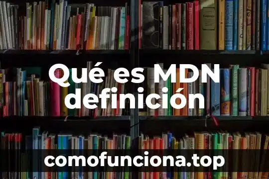Que es el islam definición 8 Qué es MDN definición