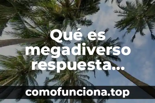 Qué es la paz definición corta 5 Qué es megadiverso respuesta corta