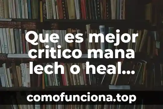Qué es el saber crítico 7 Que es mejor critico mana lech o heal imbument