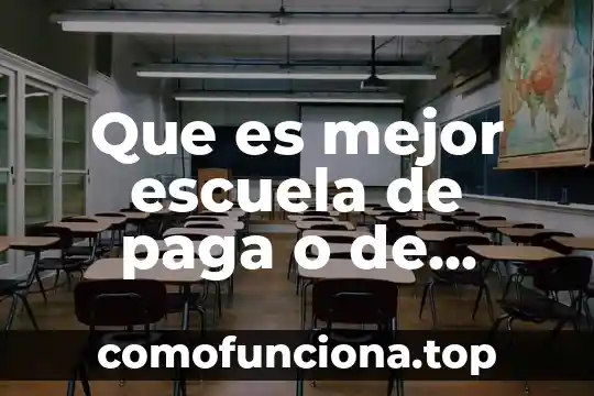 Que es lo que paga el padrino de bautizo 4 Que es mejor escuela de paga o de gobierno