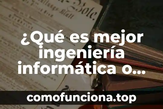 Que es lo que ejerce la carrera sistemas computacionales 5 ¿Qué es mejor ingeniería informática o sistemas computacionales?