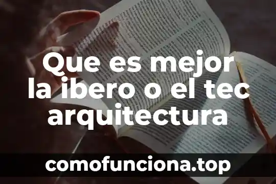 ¿Qué es mejor iPhone 5s o 5c? 6 Que es mejor la ibero o el tec arquitectura
