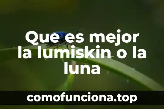 Investigar que es el sol la luna y las estrellas 3 Que es mejor la lumiskin o la luna