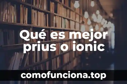 Que es mejor rezar u orar 6 Qué es mejor prius o ionic