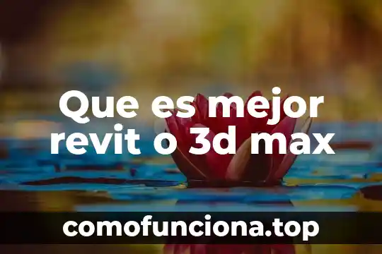 Por que es importate la historia 4 Que es mejor revit o 3d max