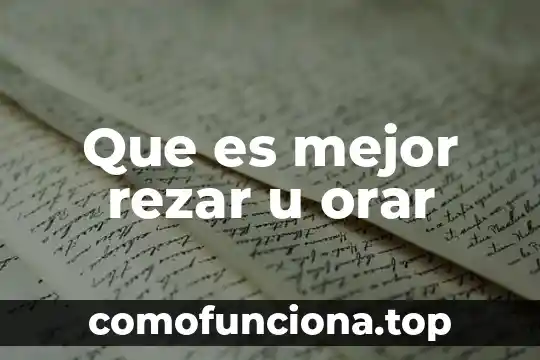 Que es mejor tocar guitarra o mezclar 3 Que es mejor rezar u orar